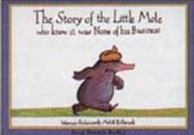The Story of the Little Mole, Board book Book The Story of the Little Mole, Board book Book