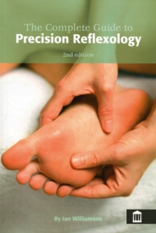 The Complete Guide to Precision Reflexology, Paperback Book The Complete Guide to Precision Reflexology, Paperback Book