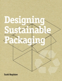 Designing Sustainable Packaging, Paperback Book Designing Sustainable Packaging, Paperback Book