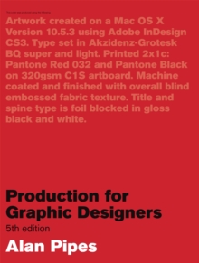 Production for Graphic Designers, Paperback Book Production for Graphic Designers, Paperback Book