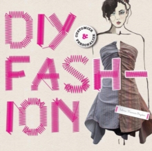 DIY Fashion : Customize and Personalize, Paperback Book DIY Fashion : Customize and Personalize, Paperback Book