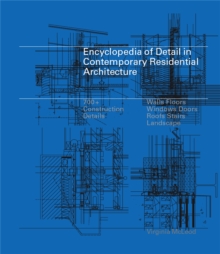 Encyclopedia of Detail in Contemporary Residential Architecture, Hardback Book Encyclopedia of Detail in Contemporary Residential Architecture, Hardback Book