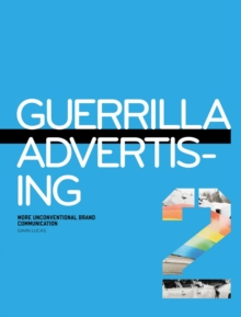 Guerilla Advertising 2: More Unconventional Brand Communications, Paperback Book Guerilla Advertising 2: More Unconventional Brand Communications, Paperback Book