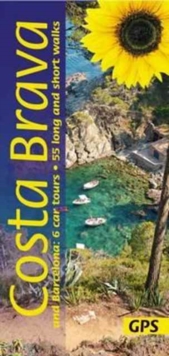 Costa Brava and Barcelona : 6 car tours, 55 long and short walks with GPS