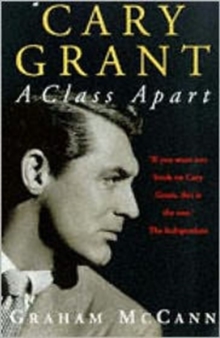Cary Grant : A Class Apart, Paperback Book Cary Grant : A Class Apart, Paperback Book