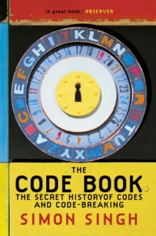 The Code Book : The Secret History of Codes and Code-Breaking, Paperback / softback Book The Code Book : The Secret History of Codes and Code-Breaking, Paperback / softback Book