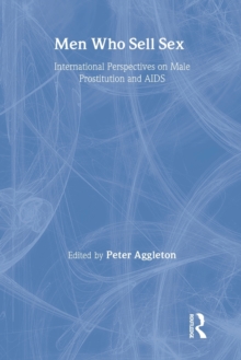 Men Who Sell Sex : International Perspectives on Male Prostitution and HIV/AIDS