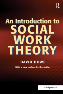An Introduction to Social Work Theory : Making Sense in Practice, Paperback Book An Introduction to Social Work Theory : Making Sense in Practice, Paperback Book
