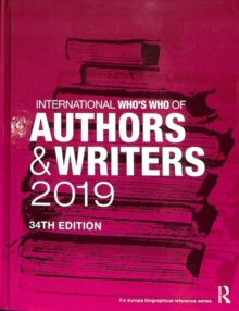International Who's Who of Authors and Writers 2019, Hardback Book International Who's Who of Authors and Writers 2019, Hardback Book