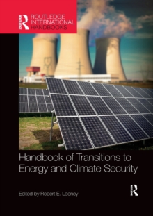 Handbook of Transitions to Energy and Climate Security, Paperback / softback Book Handbook of Transitions to Energy and Climate Security, Paperback / softback Book
