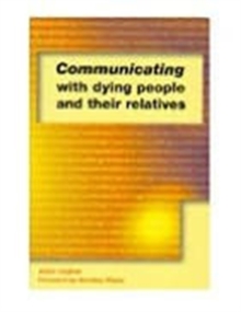 Communicating with Dying People and Their Relatives, Paperback Book Communicating with Dying People and Their Relatives, Paperback Book