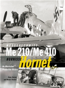 Messerschmitt Me 210 / Me 410 Hornisse (Hornet), Hardback Book Messerschmitt Me 210 / Me 410 Hornisse (Hornet), Hardback Book