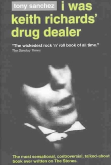 I Was Keith Richards' Drug Dealer, Hardback Book I Was Keith Richards' Drug Dealer, Hardback Book