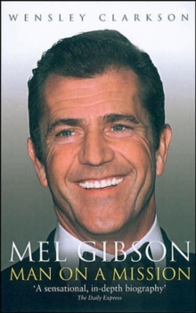 Mel Gibson : Man on a Mission, Paperback Book Mel Gibson : Man on a Mission, Paperback Book