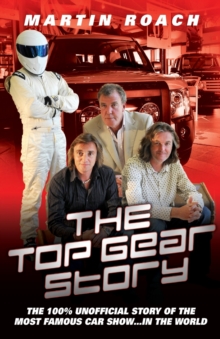 Top Gear Story : The 100% Unofficial Story of the Most Famous Car Show...In the World, Paperback Book Top Gear Story : The 100% Unofficial Story of the Most Famous Car Show...In the World, Paperback Book