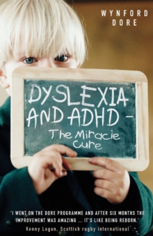 Dyslexia and ADHD - the Miracle Cure, Paperback Book Dyslexia and ADHD - the Miracle Cure, Paperback Book