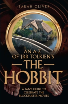 an A-z of JRR Tolkien's the Hobbit : An Unendorsed Colourful and Critical Guide Celebrating the Movies, Paperback Book an A-z of JRR Tolkien's the Hobbit : An Unendorsed Colourful and Critical Guide Celebrating the Movies, Paperback Book