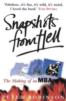 Snapshots From Hell : Making of an MBA, Paperback Book Snapshots From Hell : Making of an MBA, Paperback Book