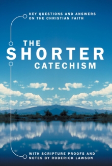 The Shorter Catechism, Paperback Book The Shorter Catechism, Paperback Book