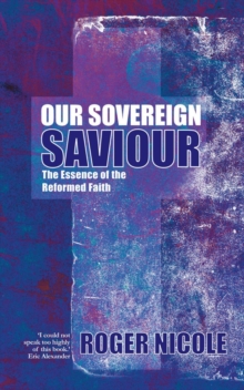 Our Sovereign Saviour, Paperback / softback Book Our Sovereign Saviour, Paperback / softback Book