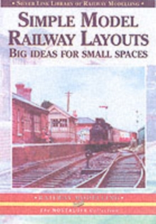 Simple Model Railway Layouts : Big Ideas for Small Spaces, Paperback Book Simple Model Railway Layouts : Big Ideas for Small Spaces, Paperback Book