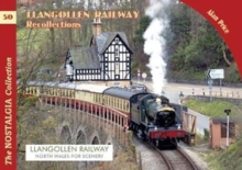 The Llangollen Railway Recollections