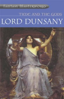 Time And The Gods : An Omnibus, Paperback / softback Book Time And The Gods : An Omnibus, Paperback / softback Book