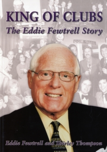 King of Clubs : The Eddie Fewtrell Story, Paperback Book King of Clubs : The Eddie Fewtrell Story, Paperback Book