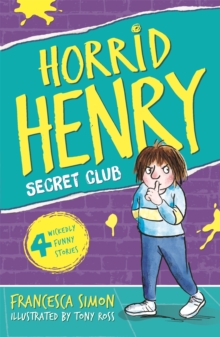 Horrid Henry and the Secret Club : Book 2, Paperback Book Horrid Henry and the Secret Club : Book 2, Paperback Book