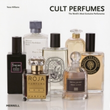 Cult Perfumes : The World's Most Exclusive Perfumeries, Hardback Book Cult Perfumes : The World's Most Exclusive Perfumeries, Hardback Book