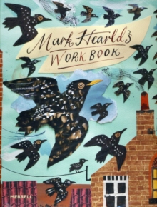 Mark Hearld's Work Book, Hardback Book Mark Hearld's Work Book, Hardback Book