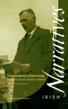 Frank Henderson's Easter Rising : Recollections of a Dublin Volunteer