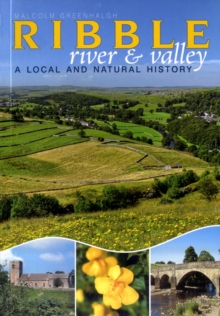 The River Ribble : A Local and Natural History, Paperback Book The River Ribble : A Local and Natural History, Paperback Book