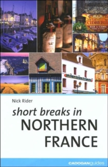 Short Breaks in Northern France, Paperback Book Short Breaks in Northern France, Paperback Book