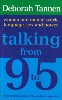 Talking From 9-5 : Women and Men at Work: Language, Sex and Power, Paperback Book Talking From 9-5 : Women and Men at Work: Language, Sex and Power, Paperback Book