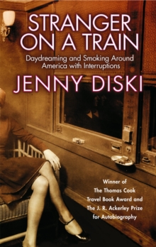 Stranger on a Train : Daydreaming and Smoking Around America, Paperback Book Stranger on a Train : Daydreaming and Smoking Around America, Paperback Book