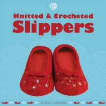 Knitted and Crocheted Slippers, Paperback Book Knitted and Crocheted Slippers, Paperback Book