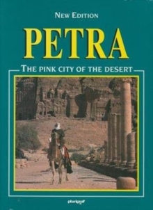 Petra : The Pink City of the Desert, Paperback / softback Book Petra : The Pink City of the Desert, Paperback / softback Book