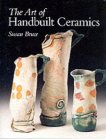 The Art of Handbuilt Ceramics, Hardback Book The Art of Handbuilt Ceramics, Hardback Book