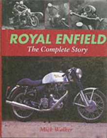 Royal Enfield : The Complete Story, Hardback Book Royal Enfield : The Complete Story, Hardback Book