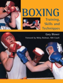 Boxing : Training, Skills and Techniques, Paperback Book Boxing : Training, Skills and Techniques, Paperback Book