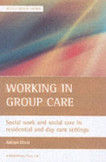 Working in group care : Social work and social care in residential and day care settings