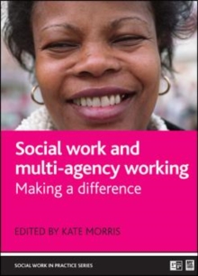 Social work and multi-agency working : Making a difference