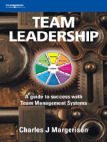 Team Leadership : A Guide to Success with Team Management Systems, Paperback / softback Book Team Leadership : A Guide to Success with Team Management Systems, Paperback / softback Book