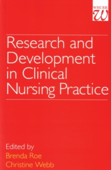 Research and Development in Clinical Nursing Practice, Paperback / softback Book Research and Development in Clinical Nursing Practice, Paperback / softback Book