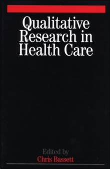 Qualitative Research in Health Care, Paperback / softback Book Qualitative Research in Health Care, Paperback / softback Book