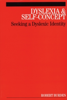 Dyslexia and Self-Concept : Seeking a Dyslexic Identity, Paperback / softback Book Dyslexia and Self-Concept : Seeking a Dyslexic Identity, Paperback / softback Book