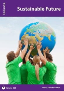 Sustainable Future : Issues Series - PSHE & RSE Resources For Key Stage 3 & 4 Issues Series - PSHE & RSE Resources For Key Stage 3 & 4 439
