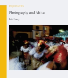 Photography and Africa, Paperback / softback Book Photography and Africa, Paperback / softback Book