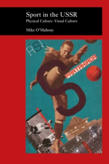 Sport in the USSR : Physical Culture--Visual Culture